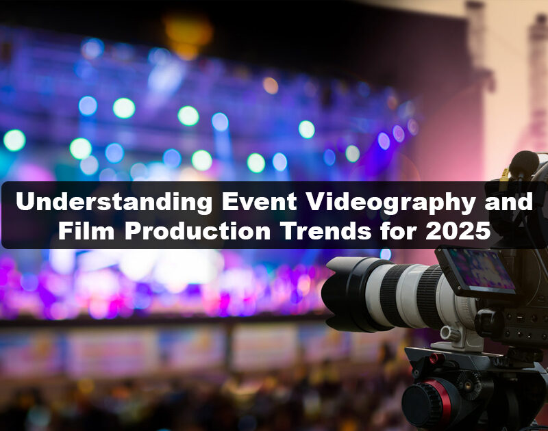 event videography Trends
