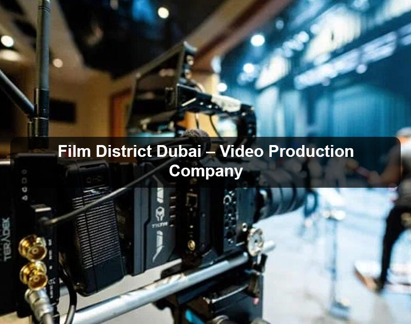 Film District Dubai