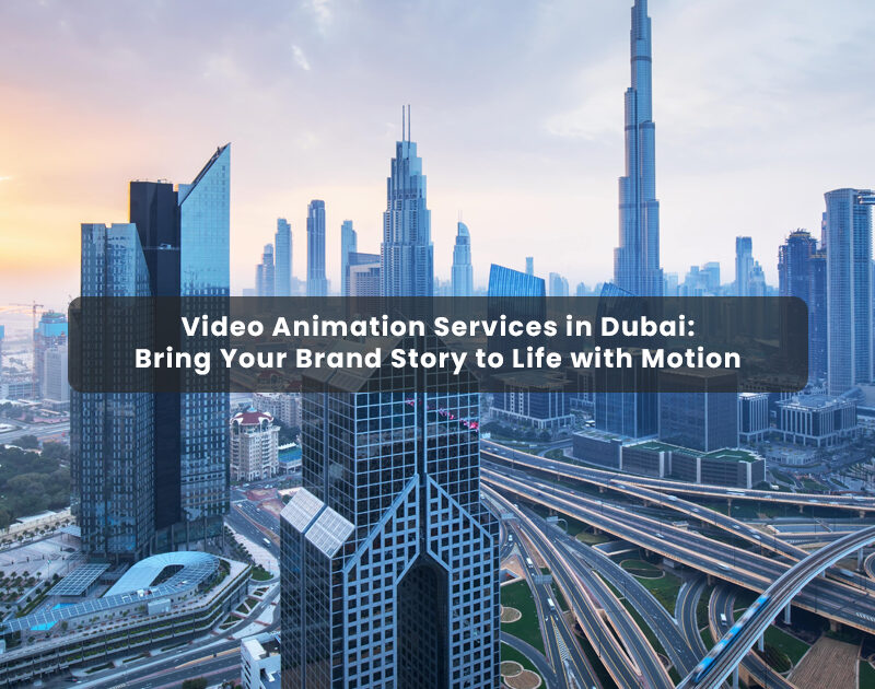 Video Animation Services in Dubai